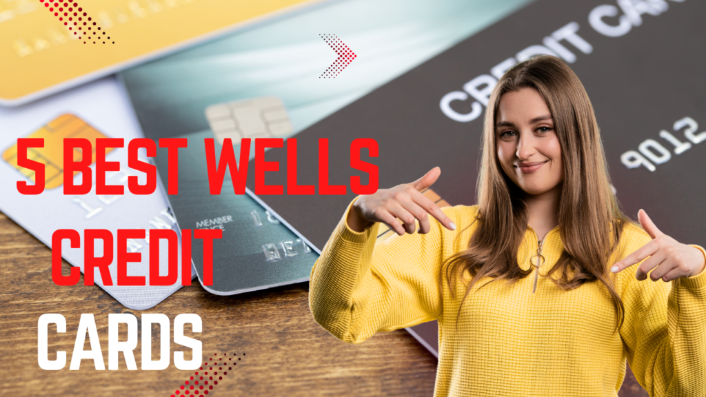 5 Wells Fargo Credit Card