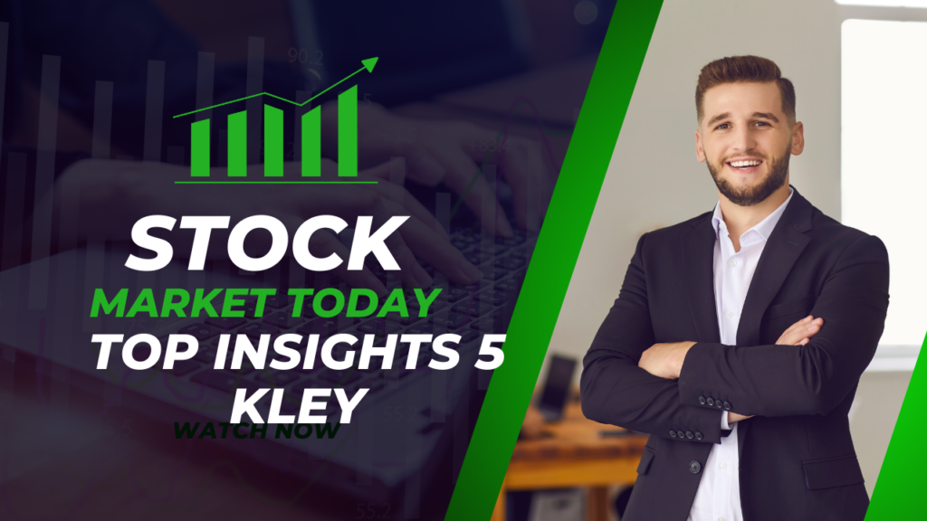 Stock Market Today Top Insights & 5 key 